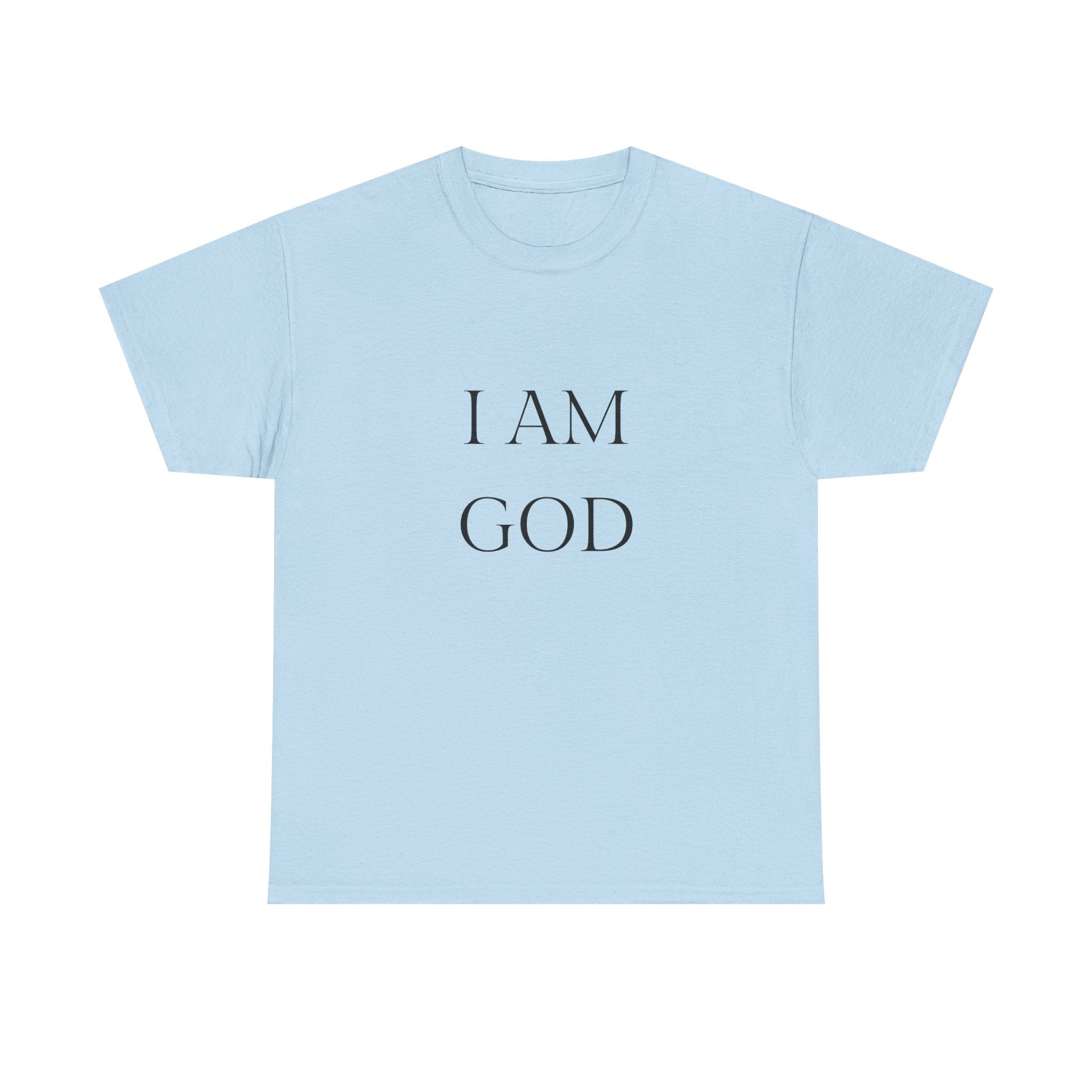 I AM GOD / SO ARE YOU Tee — Inspirational Minimalist Statement T-Shirt