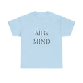 All Is Mind — Unisex Heavy Cotton Tee