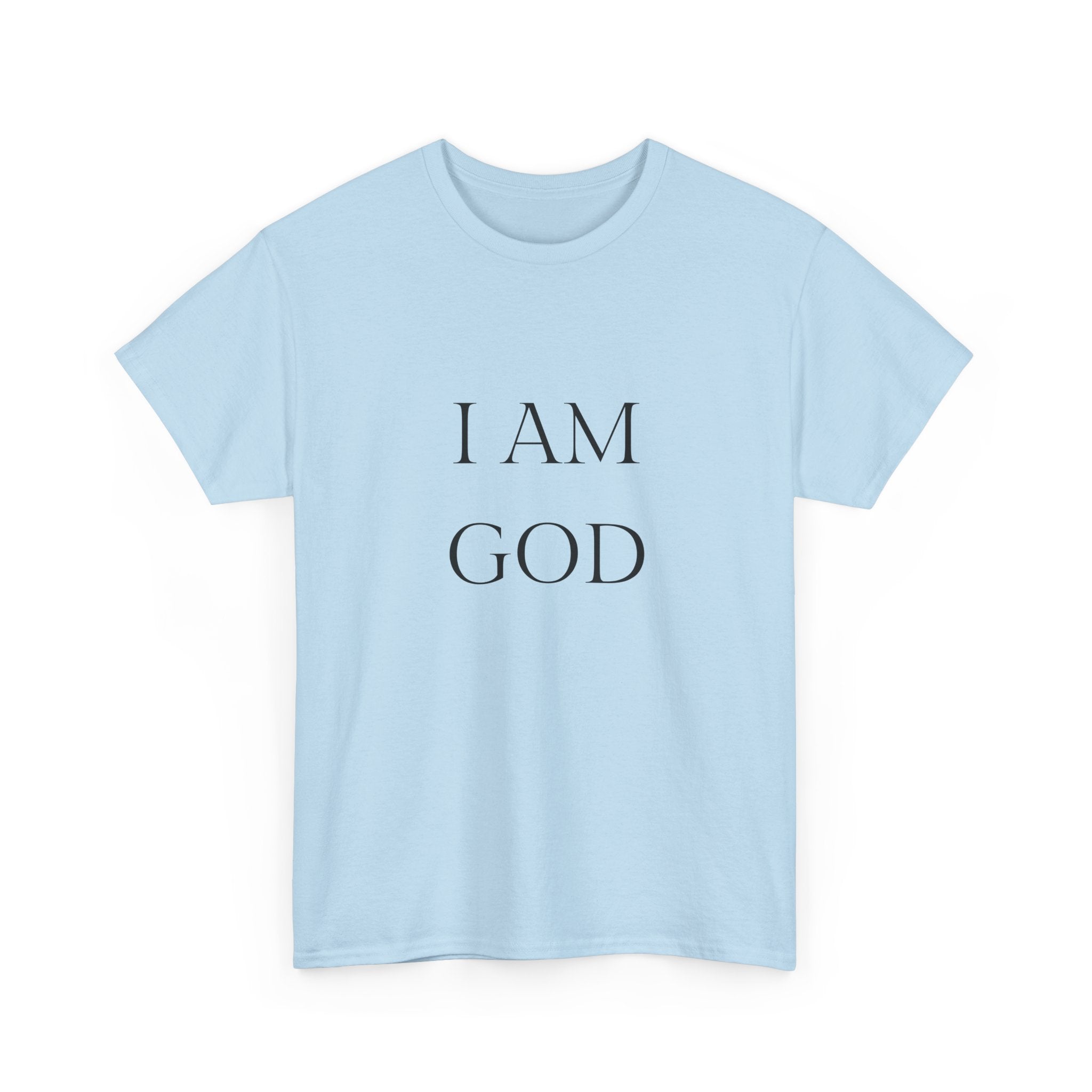 I AM GOD / SO ARE YOU Tee — Inspirational Minimalist Statement T-Shirt